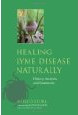 Healing Lyme Disease Naturally: History, Analysis, and Treatments by Wolf D. Storl, Matthew Wood und Andreas Thum